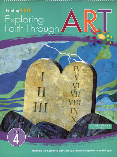 Finding God, K-8: Grade 4, Exploring Faith Through Art, Parish & School Edition
