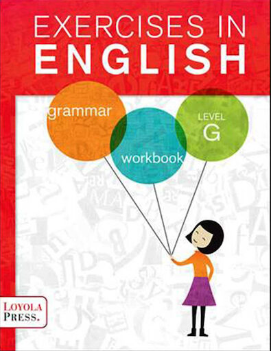 Exercises in English 2013, Grades 3-8: Level G, Grade 7, Student Workbook