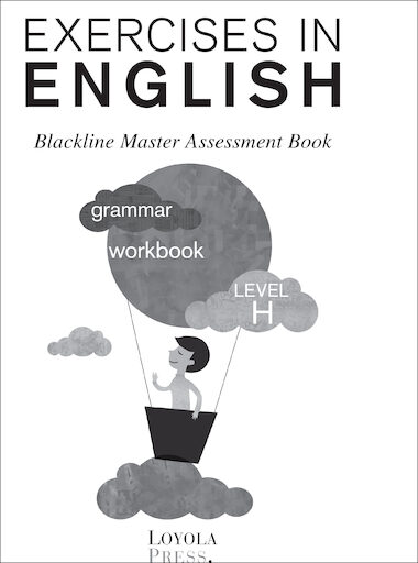 Exercises in English 2013, Grades 3-8: Level H, Grade 8, Assessment Book