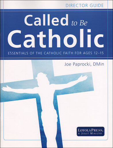 Called to Be Catholic: Junior High, Director Manual