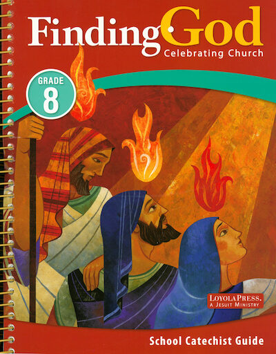 Finding God, K-8: Celebrating Church, Grade 8, Teacher Manual Kit, School Edition