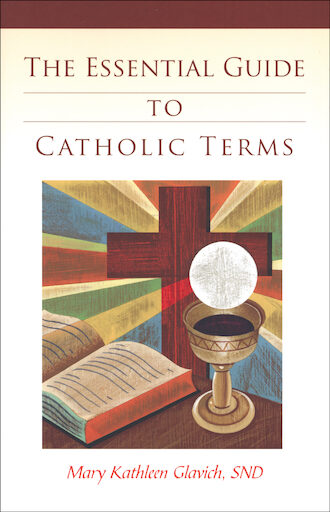 The Essential Guide to Catholic Terms