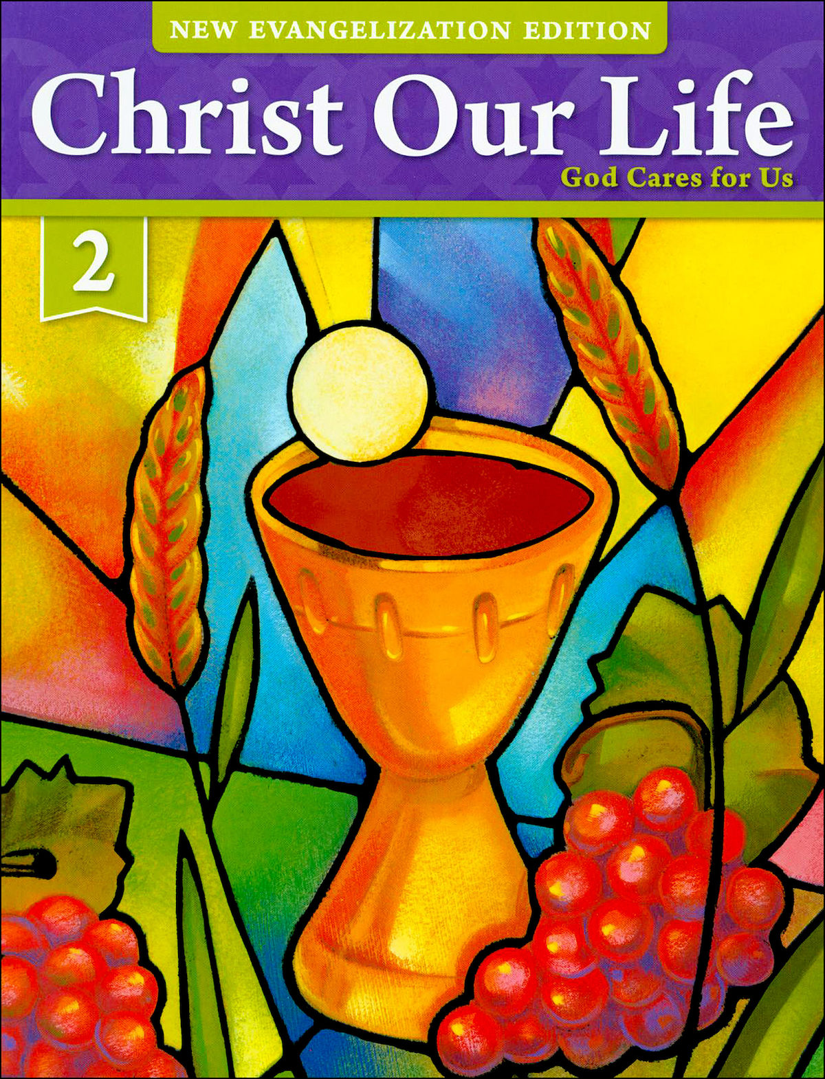 Christ Our Life New Evangelization, K8 God Cares for Us, Grade 2,