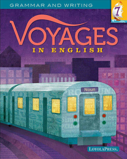 Voyages in English 2018, K-8: Grade 7, Student Book, School Edition
