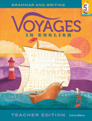 Voyages in English 2018, K-8: Grade 5, Teacher Manual, School Edition