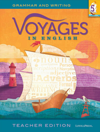 Voyages in English, K-8: Grade 5, Teacher Manual, School Edition