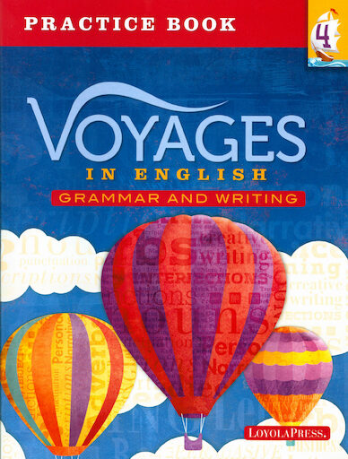Voyages in English, K-8: Grade 4, Practice Book, School Edition