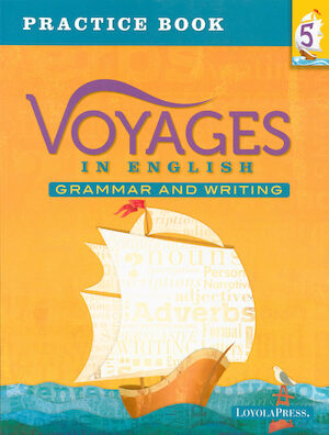 Voyages in English, K-8: Grade 5, Practice Book, School Edition