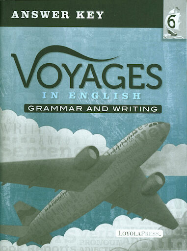 Voyages in English, K-8: Grade 6, Answer Key, School Edition