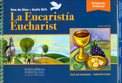 Don de Dios: La Eucaristía: Catechist Guide, Bilingual