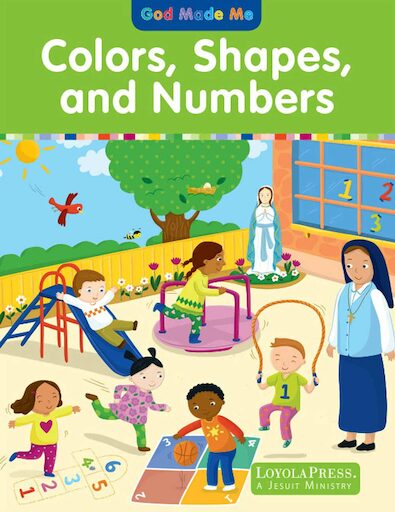 God Made Everything 2019: Colors, Shapes and Numbers, Age 3, Big Book, Parish & School Edition