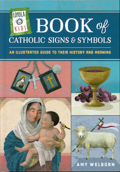 Loyola Kids: Book Of Catholic Signs and Symbols