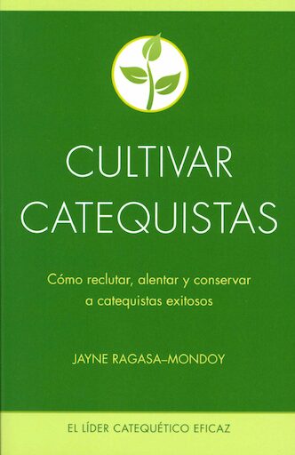 El Líder Catequético Eficaz: Cultivar Catequistas, Spanish