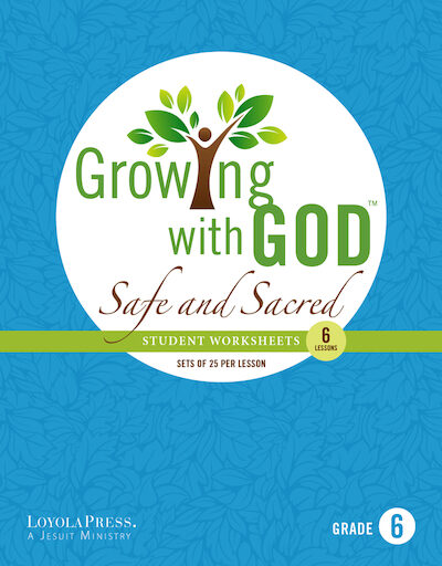 Growing with God - A Catholic Child Safety and Family Life Program: Grade 6, Student Worksheets