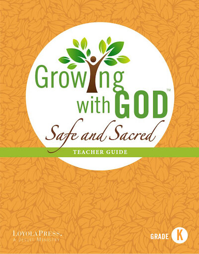 Growing with God - A Catholic Child Safety and Family Life Program: Kindergarten, Teacher Guide