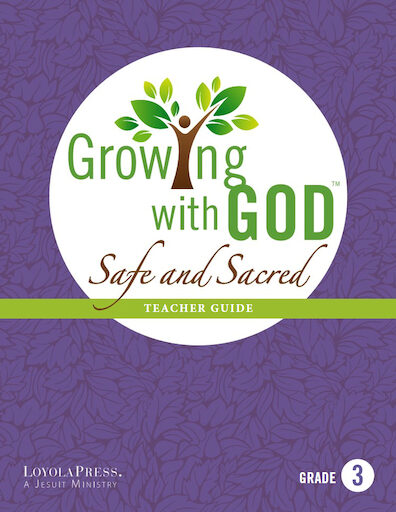 Growing with God - A Catholic Child Safety and Family Life Program: Grade 3, Teacher Guide