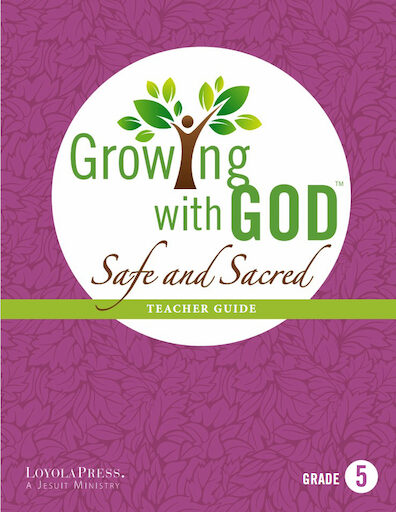 Growing with God - A Catholic Child Safety and Family Life Program: Grade 5, Teacher Guide