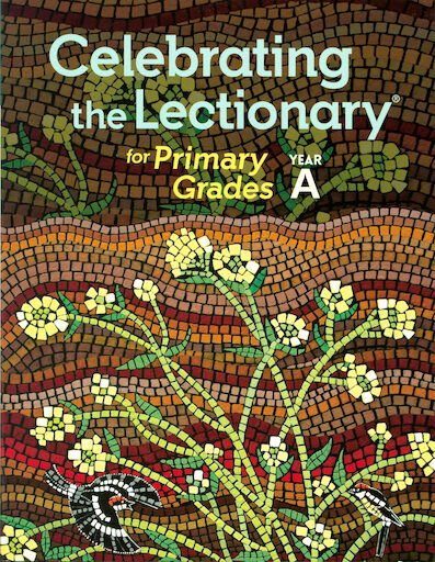 Celebrating the Lectionary: Primary Grades Year A