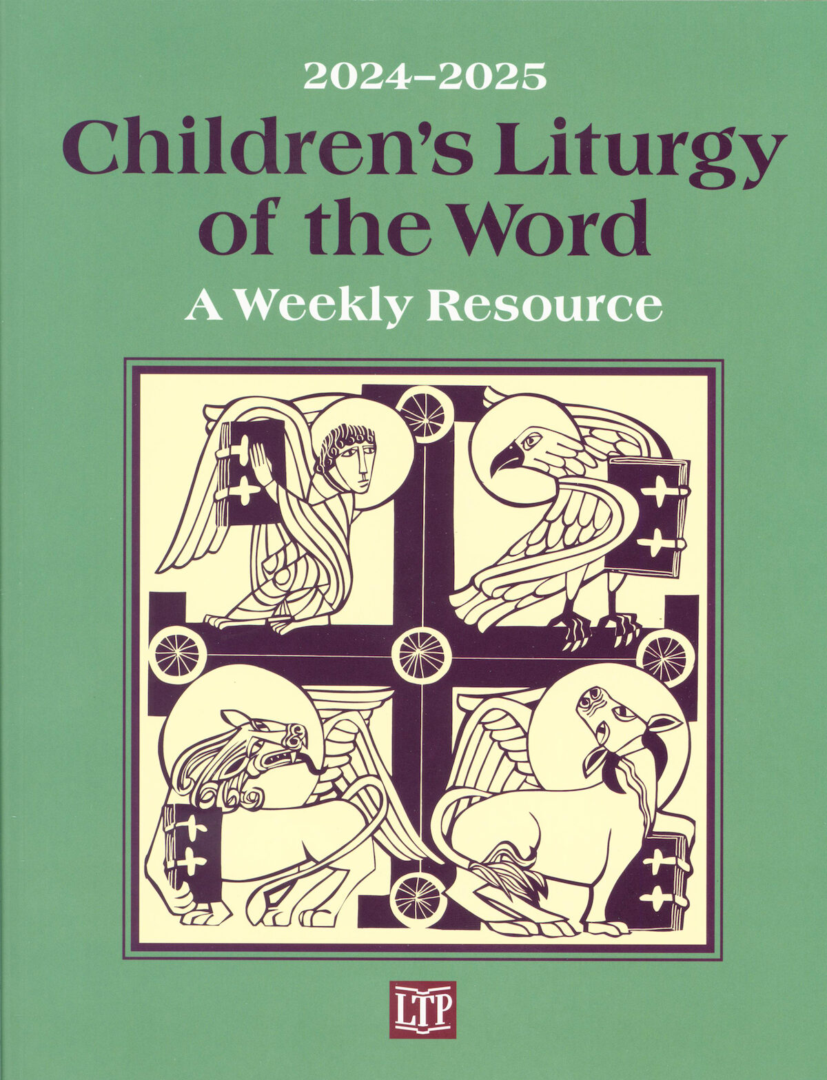 Children's Liturgy of the Word 20242025 A Weekly Resource — Liturgy