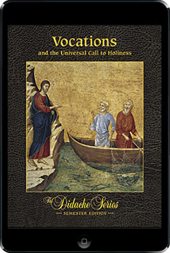 The Didache Semester Series: Vocations and the Universal Call to Holiness, ebook (1 Year Access), Student Text, Ebook