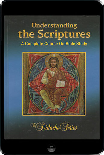 The Didache Series Complete Course: Understanding the Scriptures Complete Course, ebook (1 Year Access), Student Text, Ebook