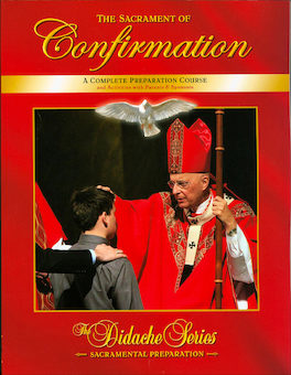 Didache Sacramental Preparation Series: The Sacrament of Confirmation: Sacrament of Confirmation, Junior High, Candidate Book