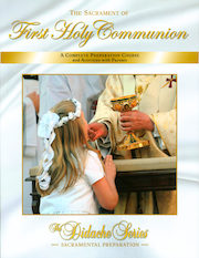 Didache Sacramental Preparation Series: The Sacrament of First Holy Communion