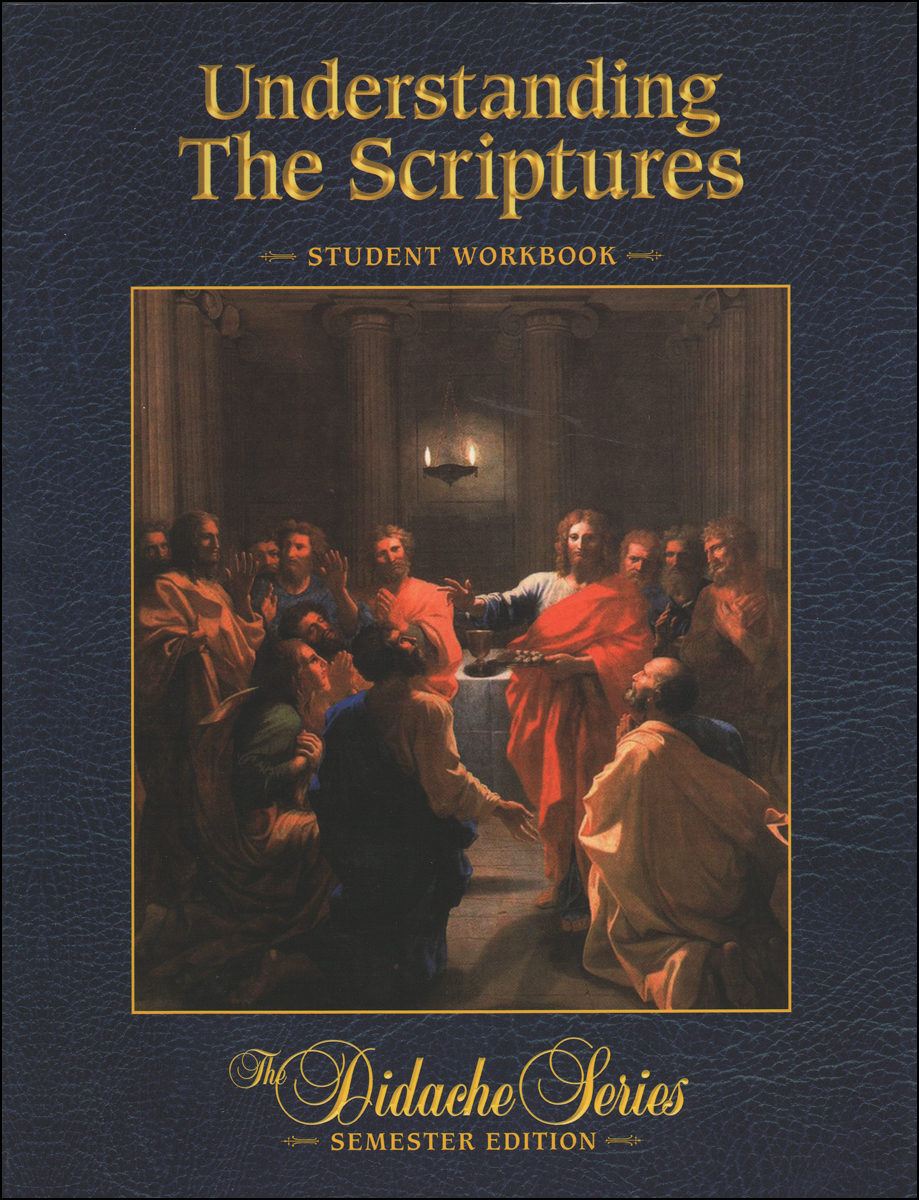The Didache Semester Series Understanding the Scriptures, Student Workboo…