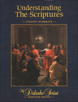 The Didache Semester Series: Understanding the Scriptures, Student Workbook