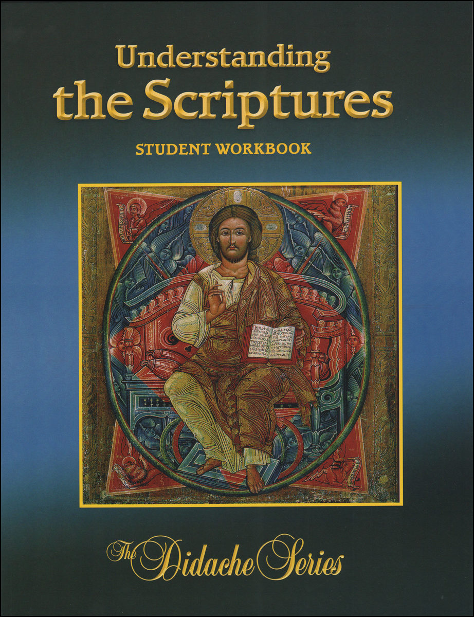 The Didache Series Understanding the Scriptures, Student Workbook ComC…