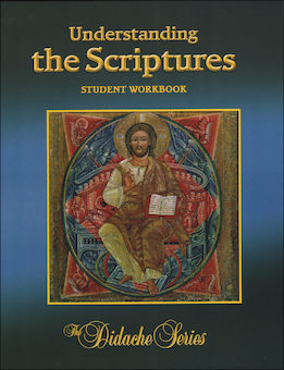The Didache Series Complete Course: Understanding the Scriptures, Student Workbook