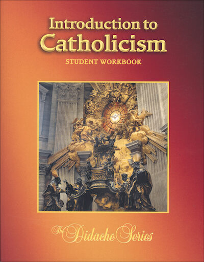 The Didache Series Complete Course: Introduction to Catholicism, 2nd Edition, Student Workbook