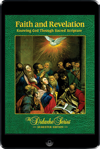 The Didache Semester Series: Faith And Revelation: Knowing God Through Sacred Scripture ebook (1 Year Access), Student Text, Ebook