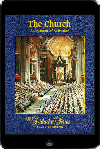 The Didache Semester Series: The Church: Sacrament Of Salvation ebook (180 Day Access), Student Text