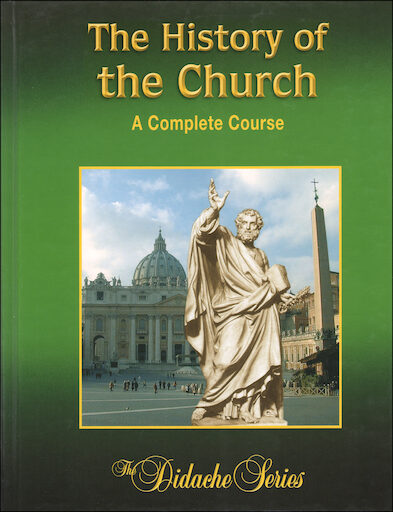 The Didache Series Complete Course: The History of the Church, Student Text, Hardcover
