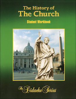 The Didache Series Complete Course: The History of the Church, Student Workbook