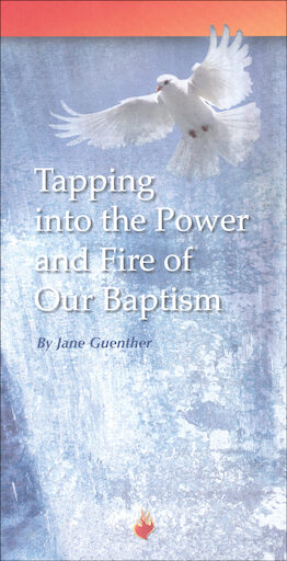 Tapping into the Power and Fire of Our Baptism