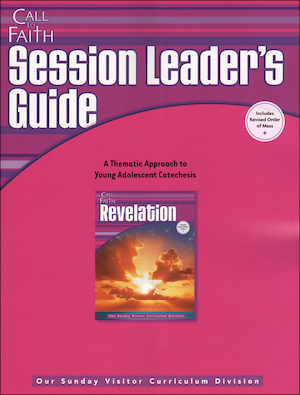 Call to Faith, Jr. High: Revelation, Session Leader Guide, Parish & School Edition