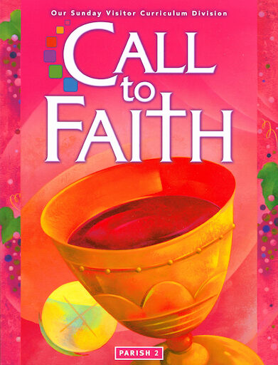 Call to Faith, K-8: Grade 2, Student Book, Parish Edition, English