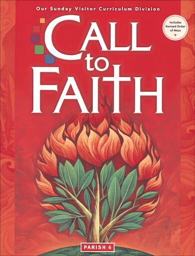 Call to Faith, K-8: Grade 6, Student Book, Parish Edition, English