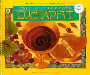 Call to Celebrate: Eucharist: Catechist Guide, English