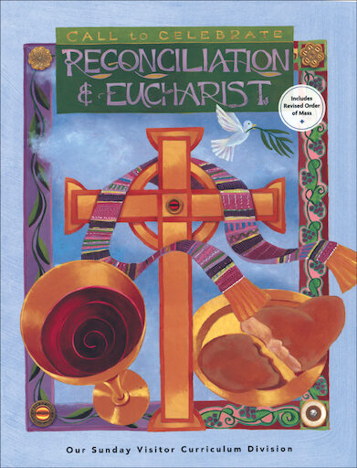Call to Celebrate: Reconciliation and Eucharist: Intermediate Grades, Student Book, English