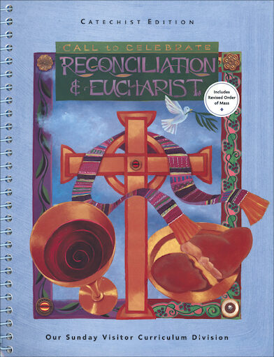 Call to Celebrate: Reconciliation and Eucharist: Intermediate Grades, Catechist Guide, English