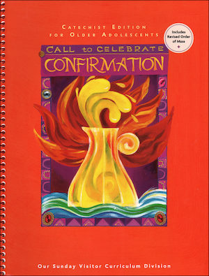 Call to Celebrate: Confirmation, Older Adolescents: Catechist Guide