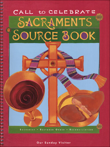 Call to Celebrate: Reconciliation: Sacraments Source Book