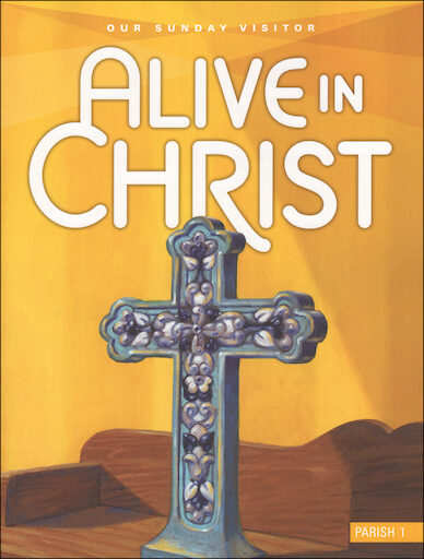 Alive in Christ, 1-8: Grade 1, Student Book, Parish Edition, English