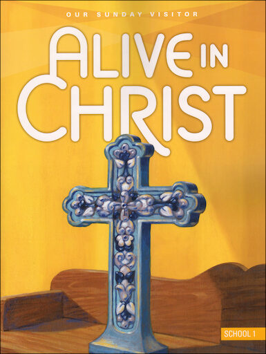 Alive in Christ, 1-8: Grade 1, Student Book, School Edition