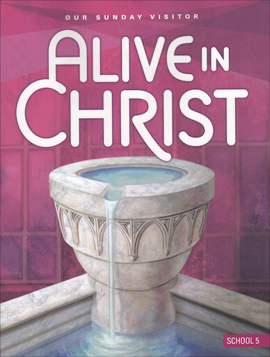Alive in Christ, 1-8: Grade 5, Student Book, School Edition