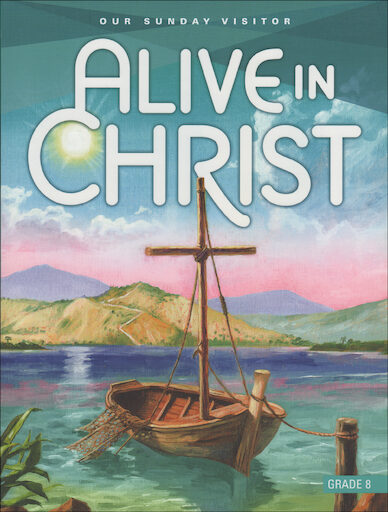 Alive in Christ, 1-8: Grade 8, Student Book, Parish & School Edition