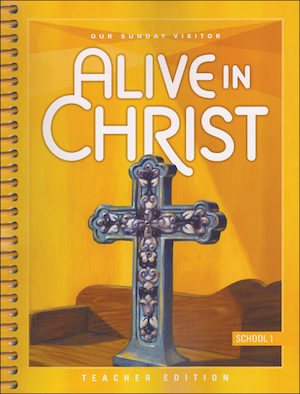 Alive in Christ, 1-8: Grade 1, Teacher Manual, School Edition